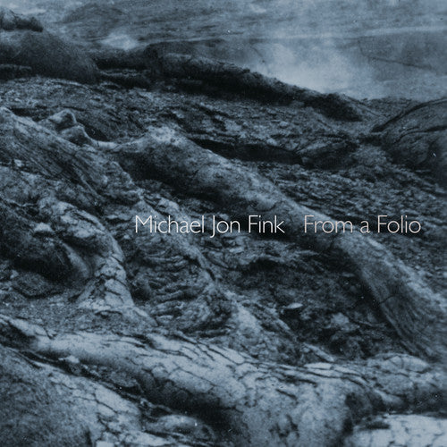 Michael Jon Fink - From a Folio