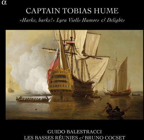 Hume/ Balestracci/ Les Basses Reunies/ Cocset - Harke Harke-Lyra Violls Humors & Delights