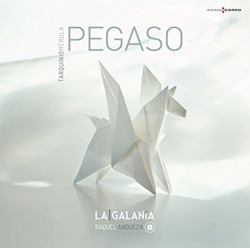 Merula/ La Galania/ Andueza - Andueza, Raquel : Tarquinio Merula: La Galania