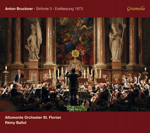 Bruckner/ Altomonte Orchester st. Florian - Bruckner / Altomonte Orchester St. Florian : Sinfonie 3 Erstfassung 1873