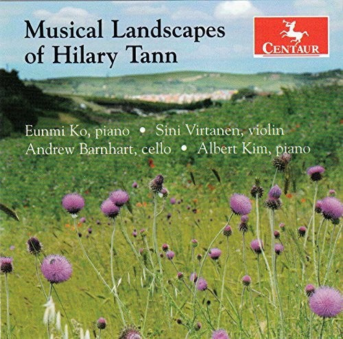 Tann/ Ko/ Virtanen/ Barnhart/ Kim - Musical Landscapes of Hilary Tann