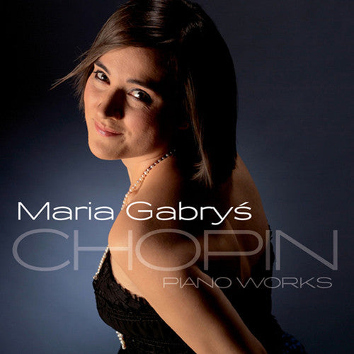 Chopin/ Maria Gabrys - Pno Works