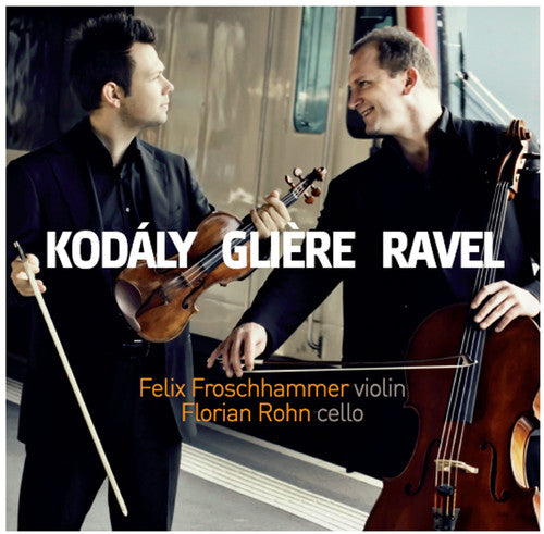 Kodaly/ Froschhammer/ Rohn - Works for VLN & Cello