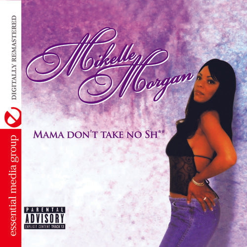Mikelle Morgan - Mama Don't Take No S***