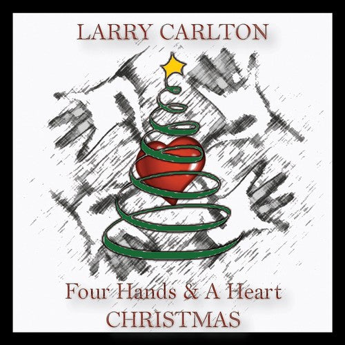Larry Carlton - Four Hands & a Heart Christmas