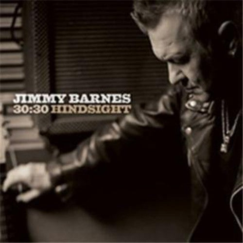 Jimmy Barnes - 30: 30 Hindsight