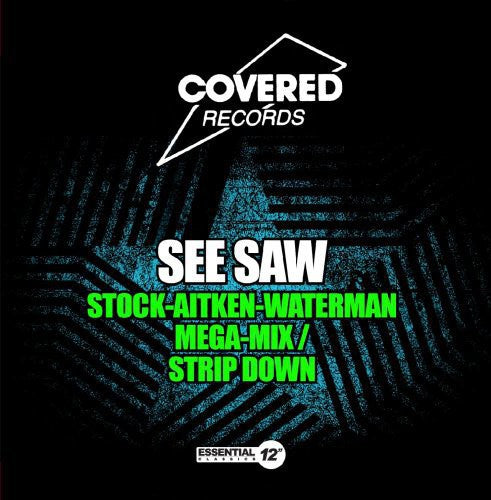 See Saw - Stock-Aitken-Waterman Mega-Mix / Strip Down
