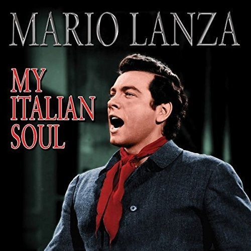 Mario Lanza - My Italian Soul