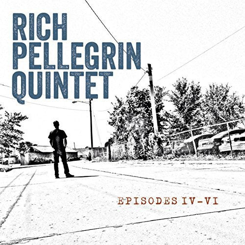 Rich Pellegrin - Episodes Iv-VI