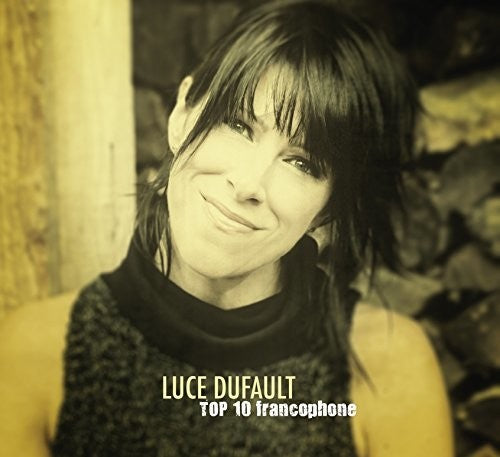 Luce Dufault - Top 10 Francophone