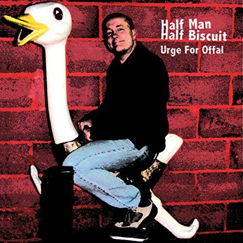 Half Man Half Biscuit - Urge for Offal