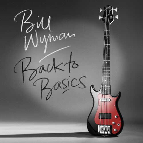 Bill Wyman - Back to Basics