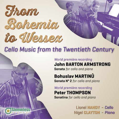 Armstrong/ Handy/ Clayton - From Bohemia to Wessex: Cello Music from the 20th