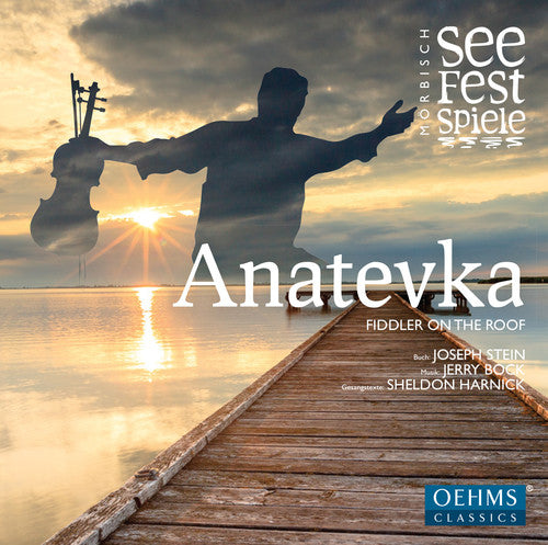 Bock/ Levi/ Ernst/ Schellenberger/ Kumberger - Anatevka-Fiddler on the Roof