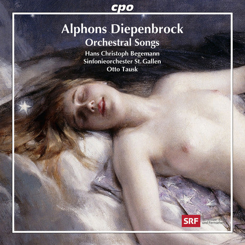 Diepenbrock/ Begemann/ Tausk/ st. Gallen Sym - Orchestral Songs