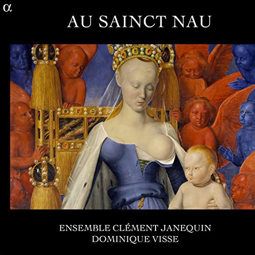 Visse/ Ensemble Janequin - Au Sainct Nau