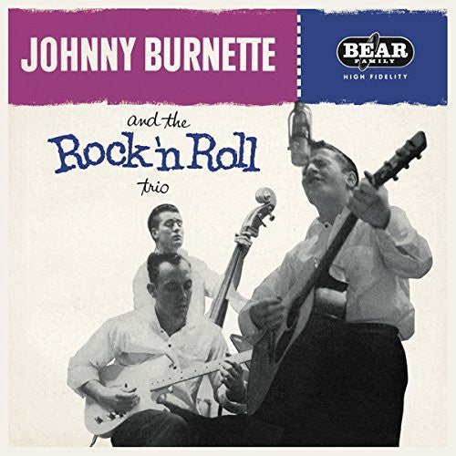 Johnny Burnette - Johnny Burnette & Rock Roll Trio