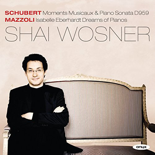 Schubert/ Mazzoli/ Wosner - Piano Sonata D959 Moments Musicaux D780
