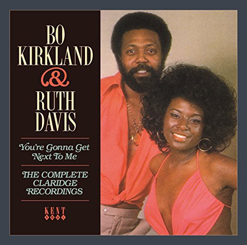 Bo Kirkland / Ruth Davis - You're Gonna Get Next to Me