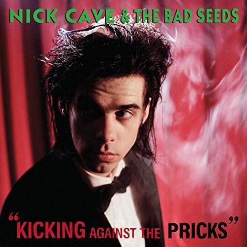 Nick Cave & Bad Seeds - Kicking Against