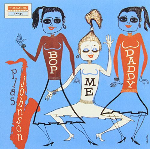 Plas Johnson - Bop Me Daddy
