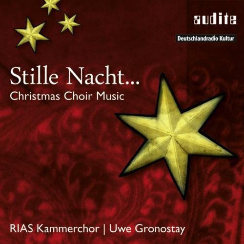 Willaert/ Stoltzer/ Senfl/ Praetorius/ Anonym - Stille Nacht Christmas Choir Music