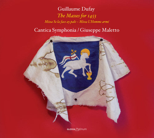 Dufay/ Maletto/ Cantica Sym - Masses for 1453