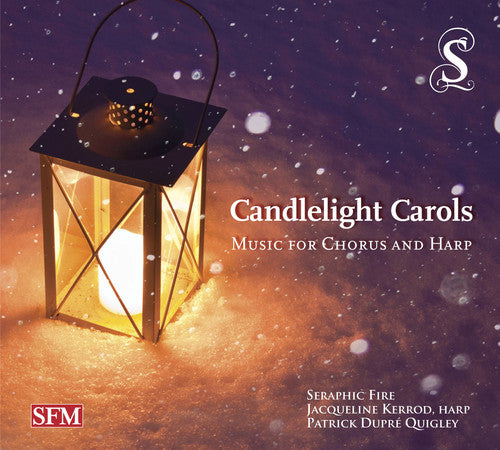 Britten/ Holst/ Lauridsen - Candlelight Carols-Music for Chorus & Harp