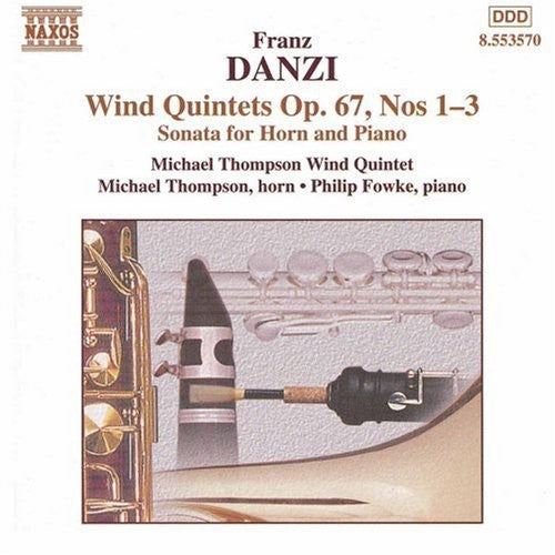 Danzi/ Thompson/ Fowke - Wind Quintets Op 67 / Quintet in E minor Op 67