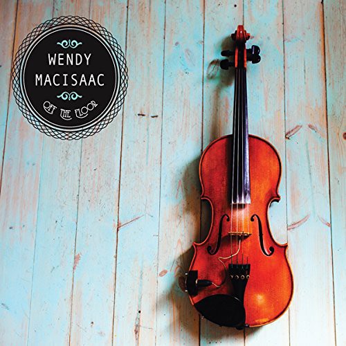 Wendy Macisaac - Off the Floor