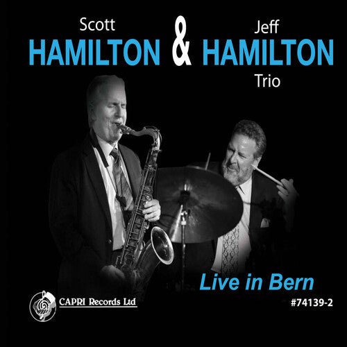 Scott Hamilton / Jeff Hamilton Trio - Live in Bern
