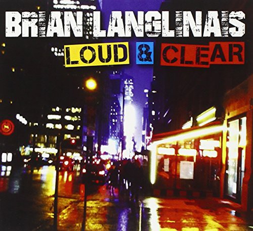 Brian Langlinas - Loud & Clear