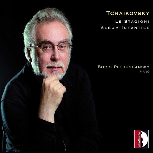 Tchaikovsky/ Boris Petrushansky - Seasons Op. 37Bis / Children's Album Op. 39