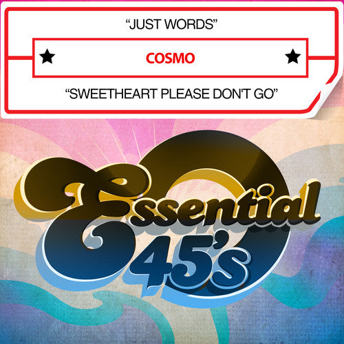 Cosmo - Just Words / Sweetheart Please Don't Go