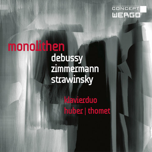 Debussy/ Zimmerman/ Stravinsky/ Huber/ Thormet - Monolithen / Monologe / Le Sacre Du Printemps