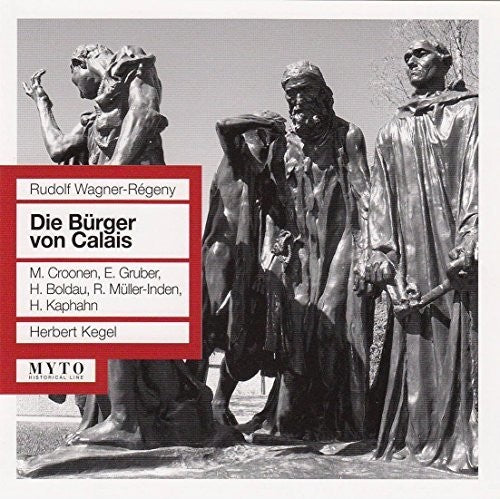 Wagner/ Regeney/ Croonen/ Gruber/ Kegel - Die Burger Von Calais