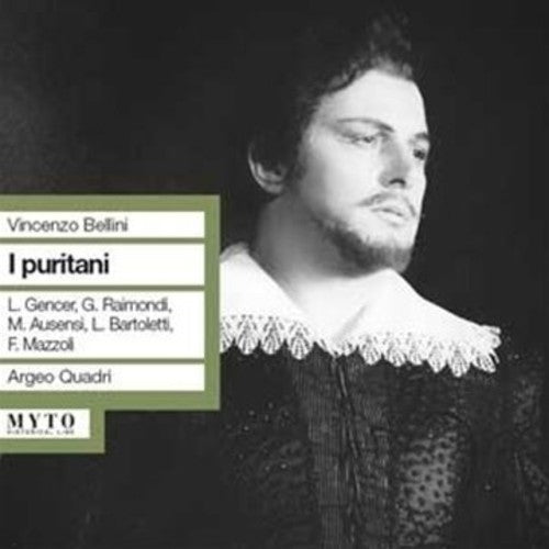 Bellini/ Gencer/ Raimondi/ Quadri - I Puritani