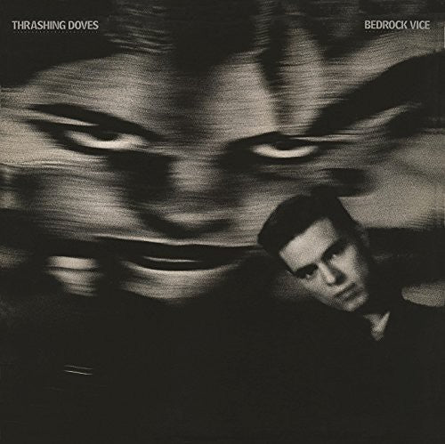 Thrashing Doves - Bedrock Vice: Expanded Edition