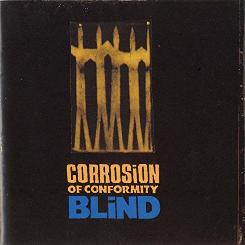 Corrosion of Conformity - Blind: Expanded Edition
