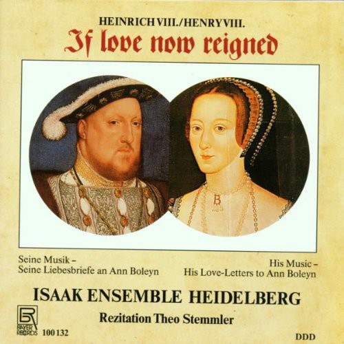 Isaak Ensemble Heidelberg/ Stemmler - Henry Viii: If Love Now Reigned