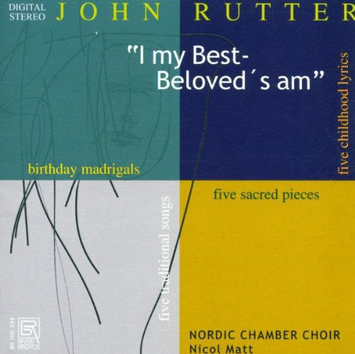 Rutter/ Matt/ Nordic Chamber Choir - Choral Works: I My Best Beloved's Am
