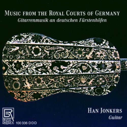 Han Jonkers - Music for Royal Courts of Germany Works for Guitar