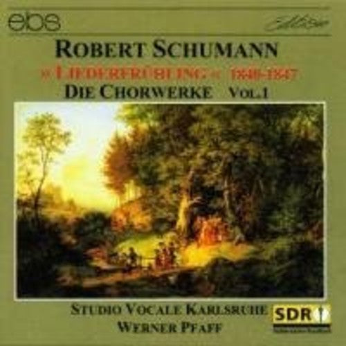 Schumann/ Pfaff/ Engelbrecht/ Witoschynski - Complete Choral Works I