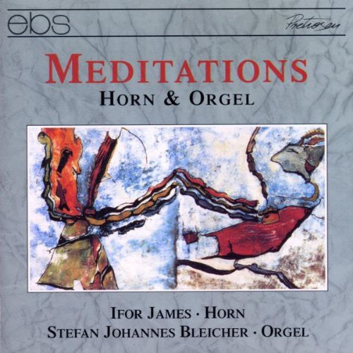 Ifor James / Stefan Bleicher - Meditations for Horn & Organ: Lamare, Harris, Etc