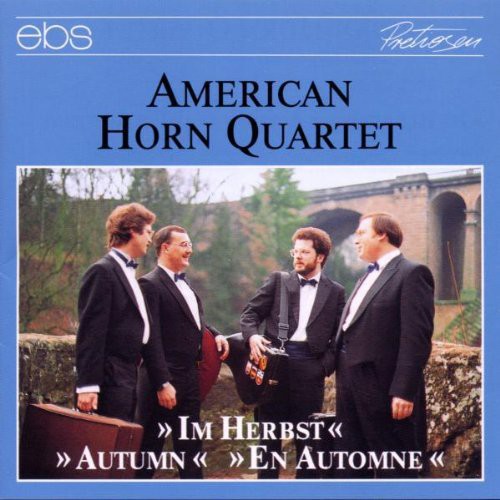 American Horn Quartet - Autumn: Dickow, Bizet, Brahms, Debussy, Etc