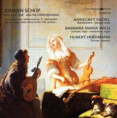 Schop/ Siedel/ Willi/ Hoffman - Johann Schop & His Contemporaries