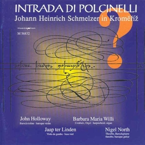 Schmelzer/ Holloway/ Linden/ Willi/ Theorbo - Intrada Di Polcinelli