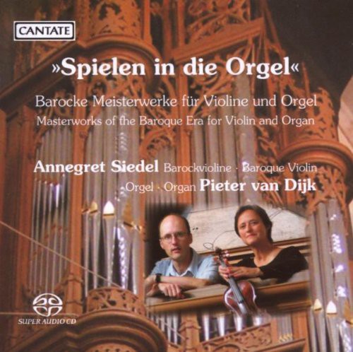 J.S. Bach / Reincken/ Brade/ Siedel/ Dijk - Spielen in Die Orgel - Masterworks of the Baroque
