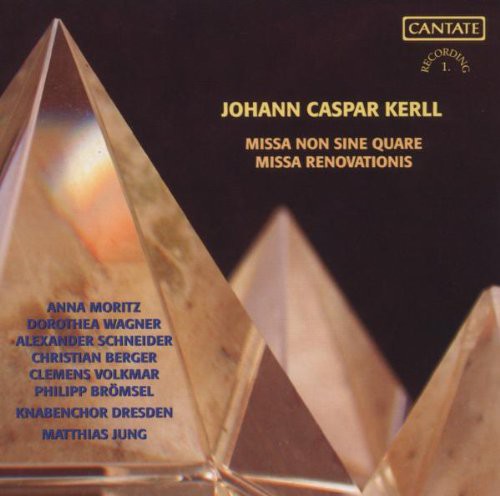 Kerll/ Mortiz/ Wagner/ Schneider/ Berger - Missa Renovationis / Missa Non Sine Quare