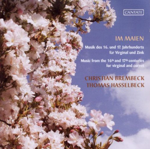 Christian Brembeck / Thomas Hasselbeck - In Maien: Music of 16 & 17 Century for Virginal